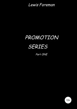 Читать Promotion Series. Part ONE