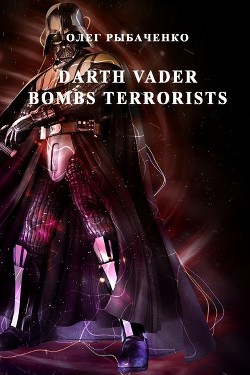 Darth vader bombs terrorists