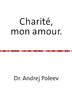 Читать Charité, mon amour (Милосердие, моя любовь)