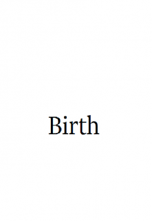 Birth