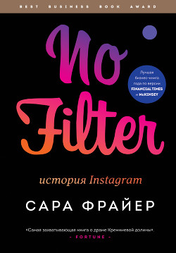 Читать No Filter. История Instagram