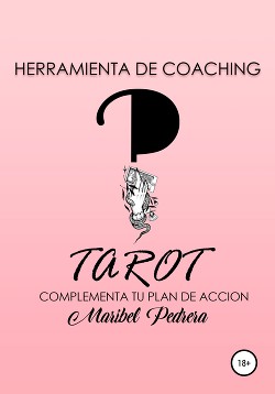 Читать Herramienta de coaching Tarot complementa tu plan de accion