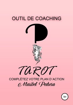 Читать Outil de Coaching Tarot complètez votre plan d'action