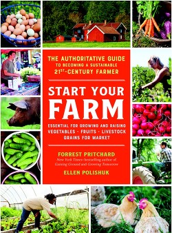 Читать Создай свою ферму. Авторитетное руководство, как стать устойчивым фермером 21 века