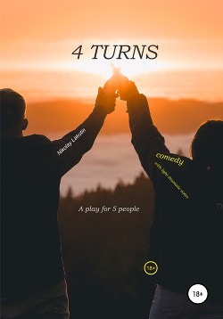 Читать 4 turns. A play for 5 people. Comedy