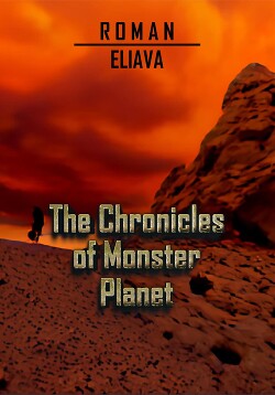 Читать The Chronicles of Monster Planet