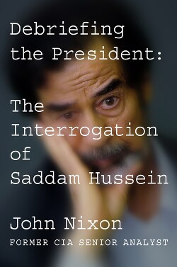 Читать Дебрифинг президента. Допрос Саддама Хусейна