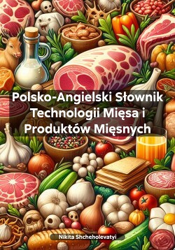 Читать Polsko-Angielski Słownik Technologii Mięsa i Produktów Mięsnych