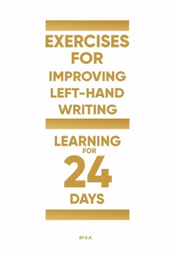 Читать Exercises for improving left-hand writing (learning for 24 days)