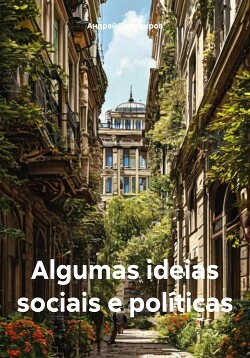 Algumas ideias sociais e políticas