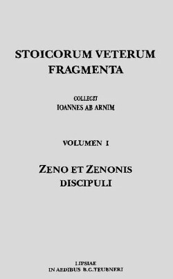 Фрагменты ранних стоиков. Т. 1. Зенон и его ученики